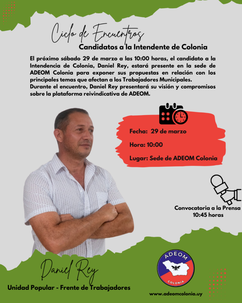 ADEOM Colonia recibirá al candidato a la Intendencia Daniel Rey ...